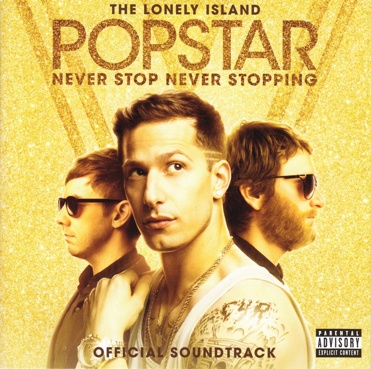 The Lonely Island - Popstar: Never Stop Never Stopping Music