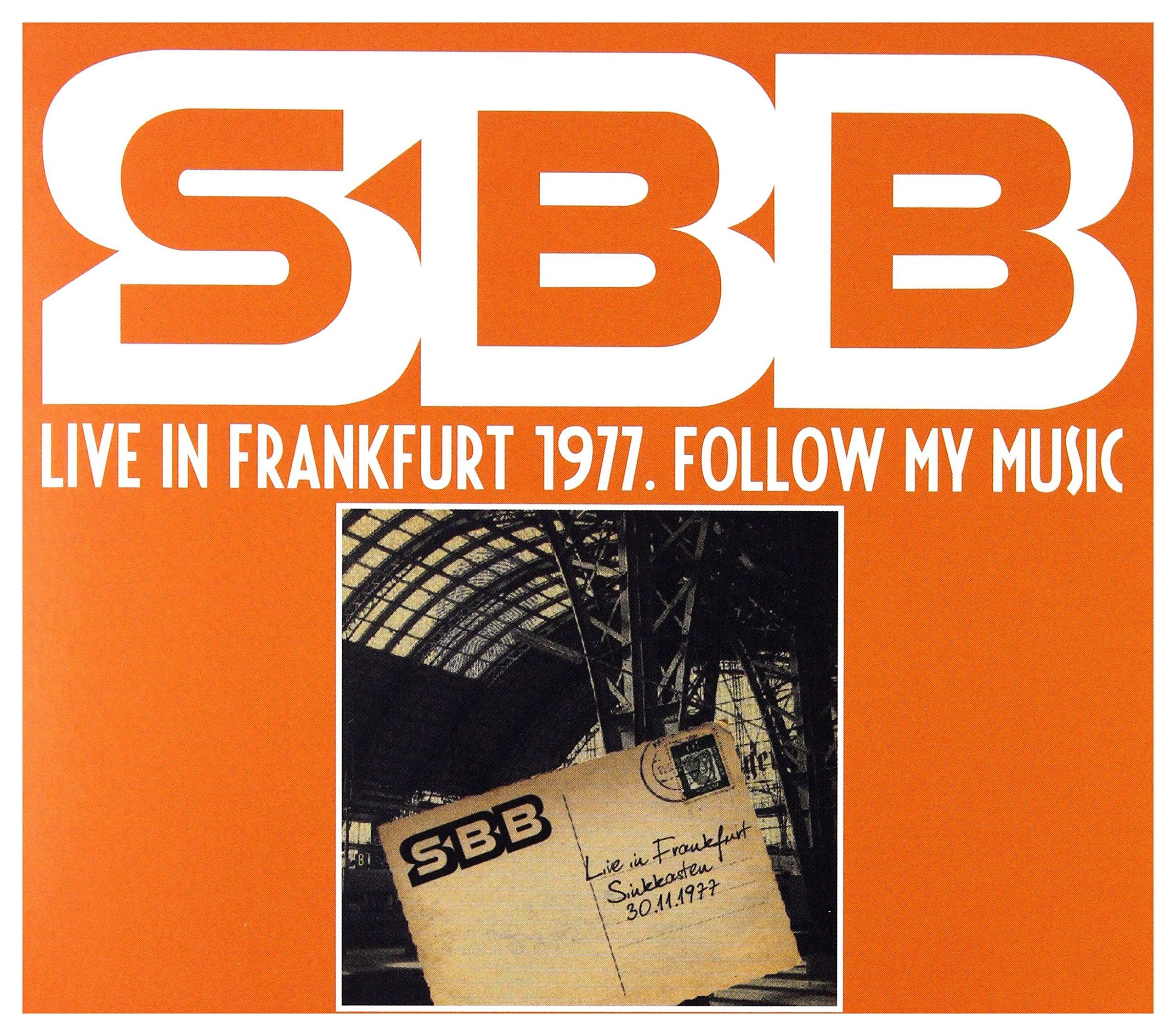 Sbb: Live In Frankfurt 1977. Follow My Music Music