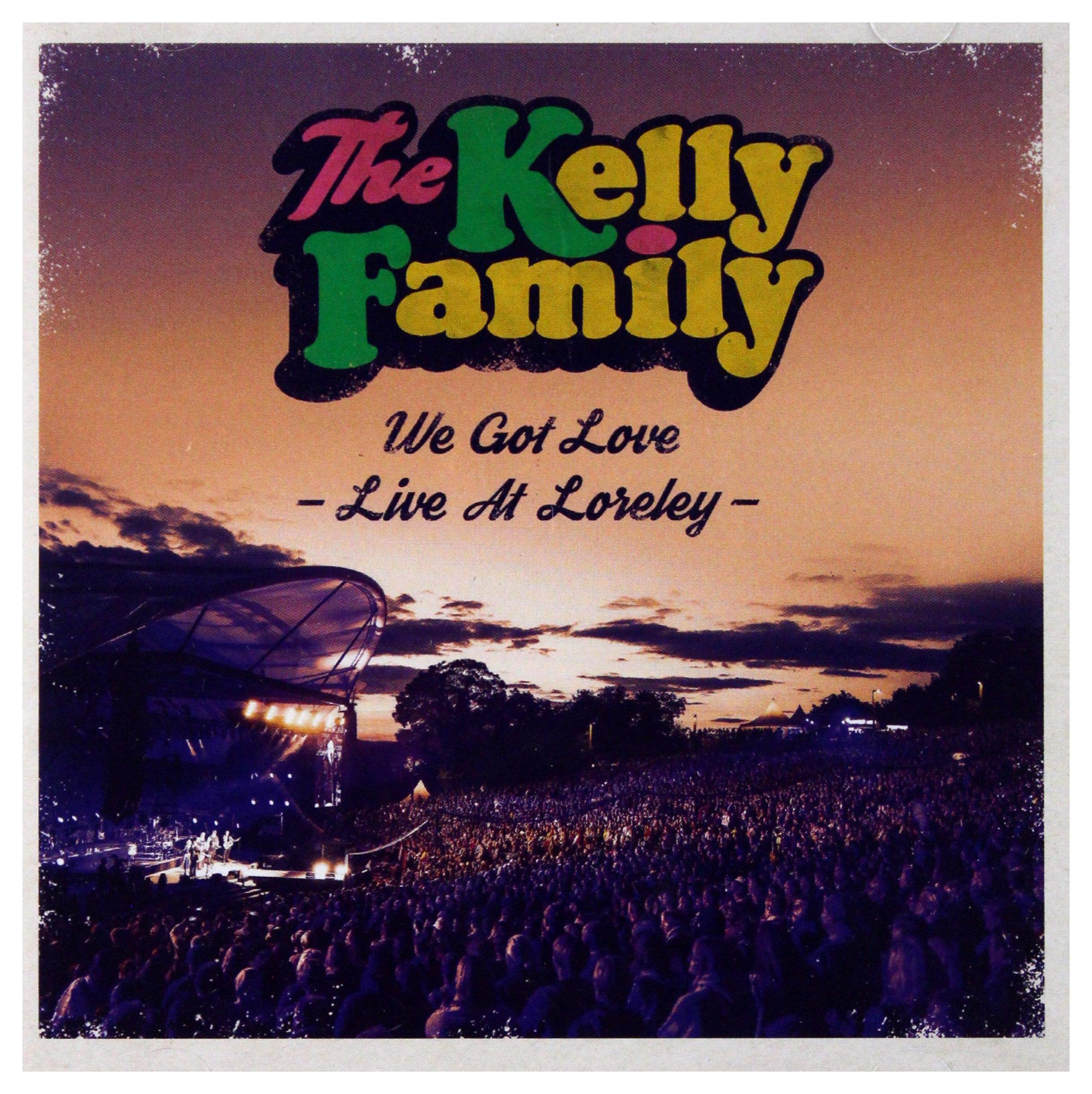 Kelly Family: We Got Love - Live At Loreley Music