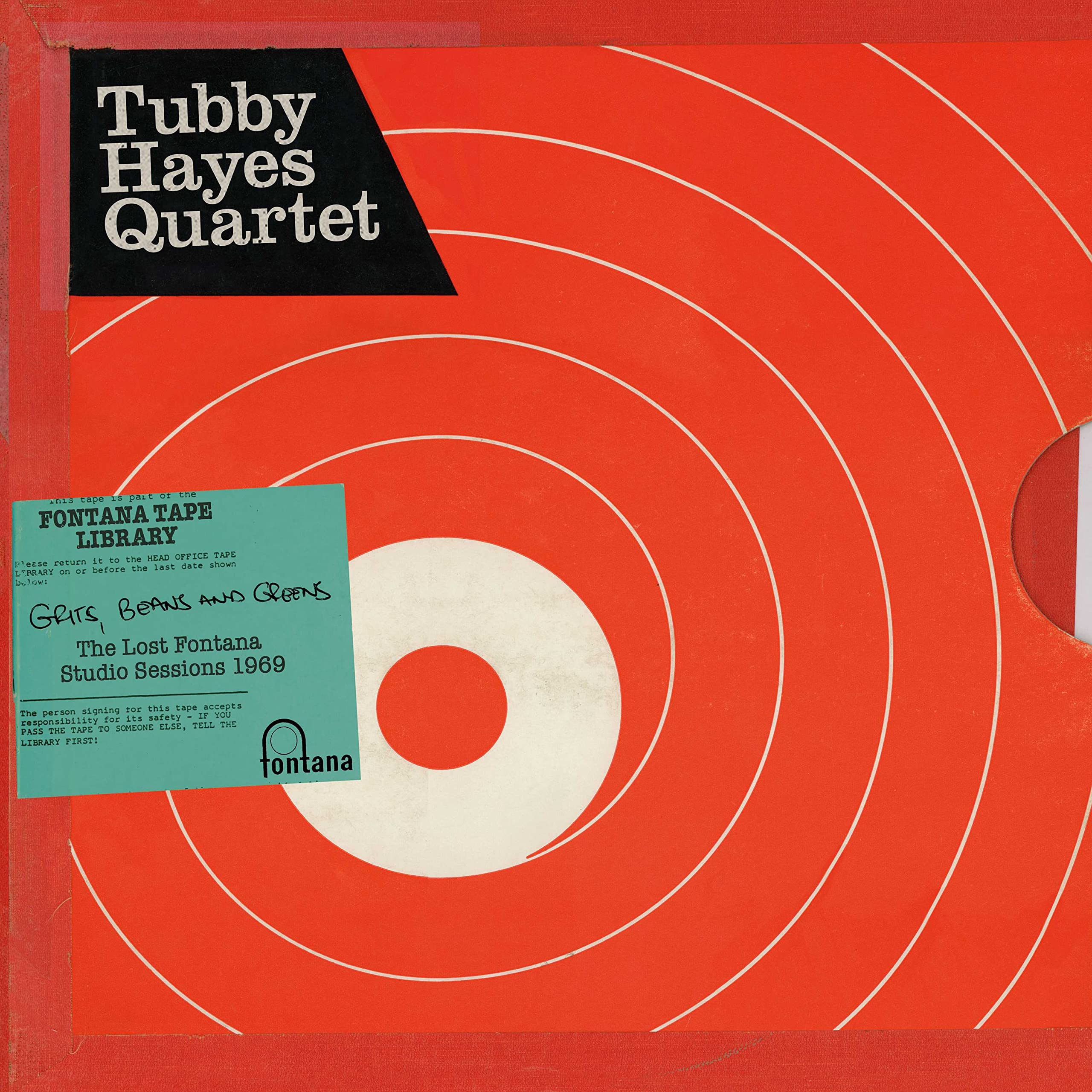 The Tubby Hayes Quartet - Grits, Beans and Greens: The Lost Fontana Sessions Jazz