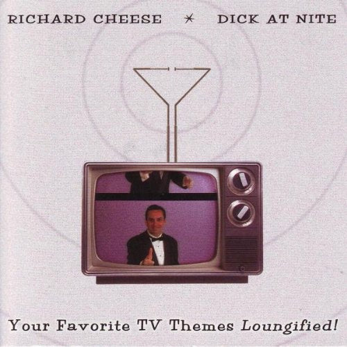 Dick at Nite - Your Favorite TV Themes Loungified! Other music genres