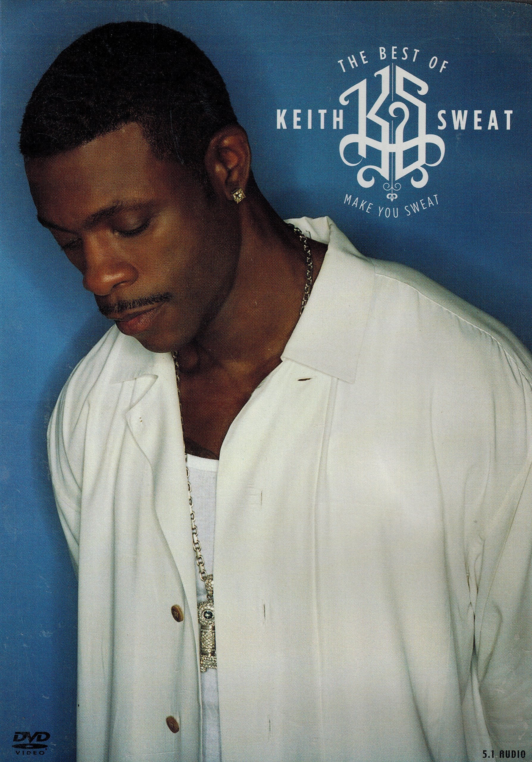 Keith Sweat - The Best Of/Make You Sweat Music
