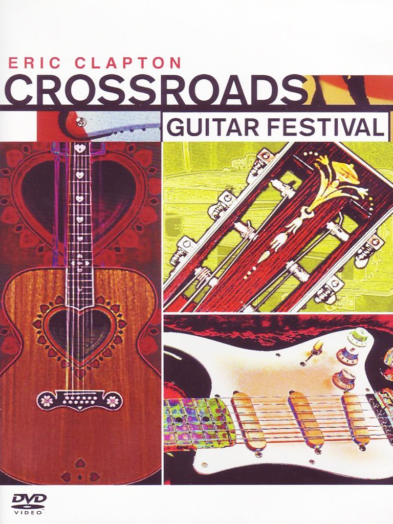 Eric Clapton - Crossroads Guitar Festival Music