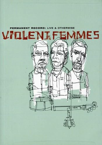 Violent Femmes - Permanent Record: Live And Othe Films