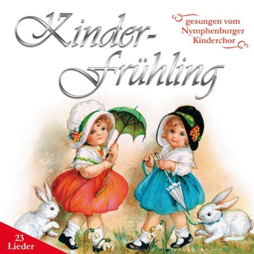 Kinderfrühling - Kinderlieder und Frühlingslieder Children & Young People