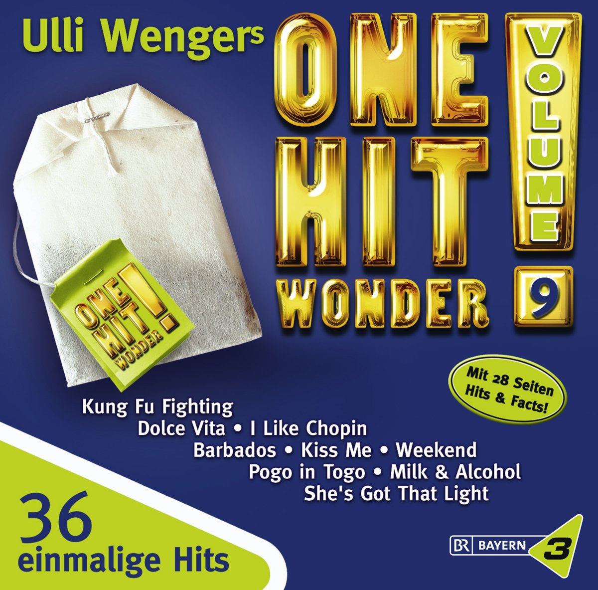 Bayern 3 - Ulli Wengers One Hit Wonder, Vol. 9: Heaven is a halfpipe / Rappers Delight / Life Is A Highway / In The Year 2525 Pop