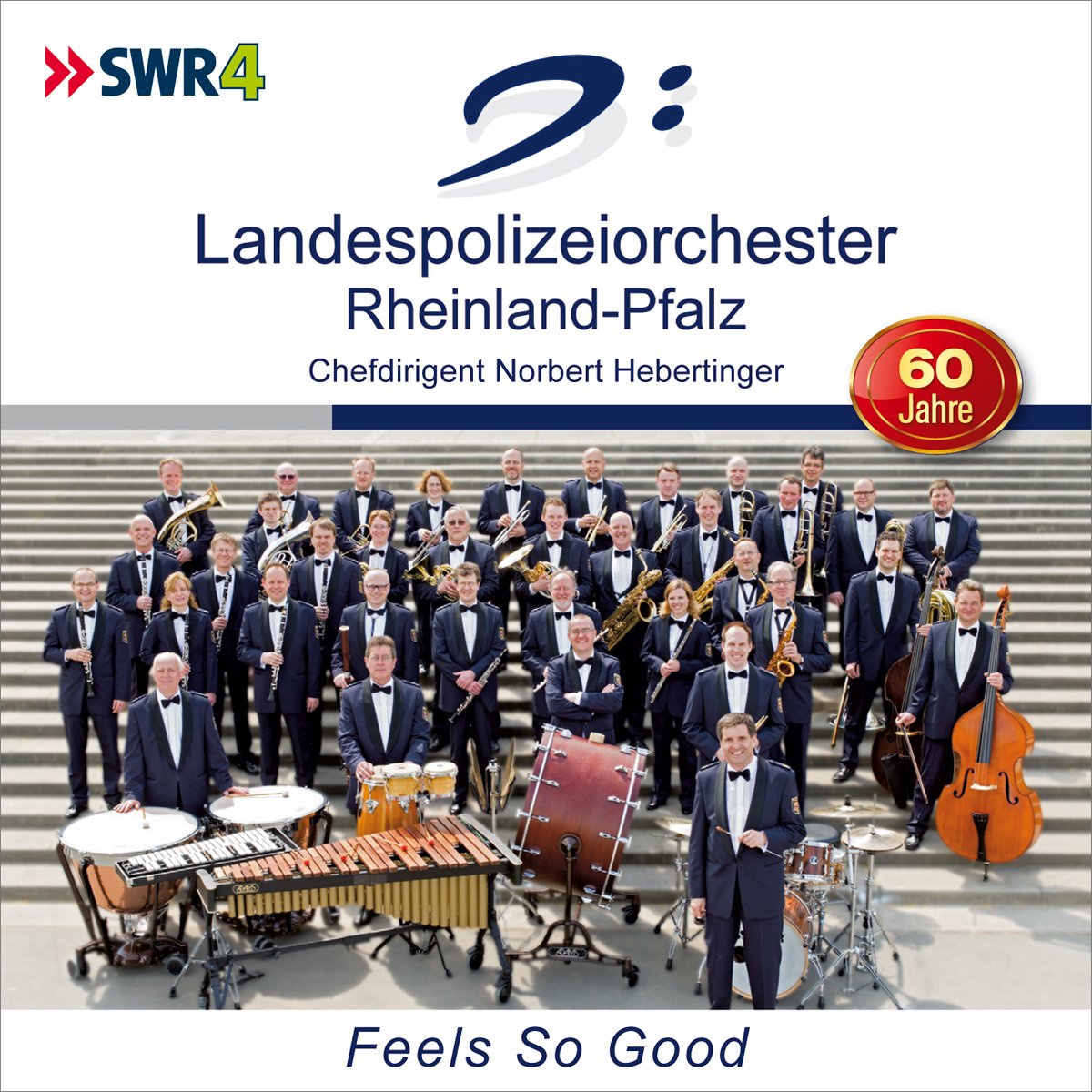 SWR 4 - Landespolizeiorchester Rheinland Pfalz - Feels So Good Other music genres