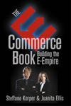 Product Image: E-Commerce Book, The: Building the E-Empire (Communications, Networking & Multimedia)