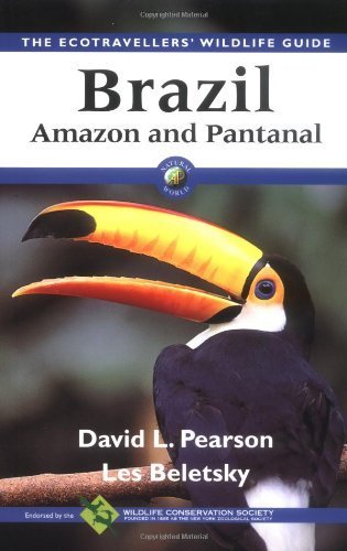 Brazil: Amazon and Pantanal. Natural World (Ecotravellers Wildlife Guides) Business, Finance & Career
