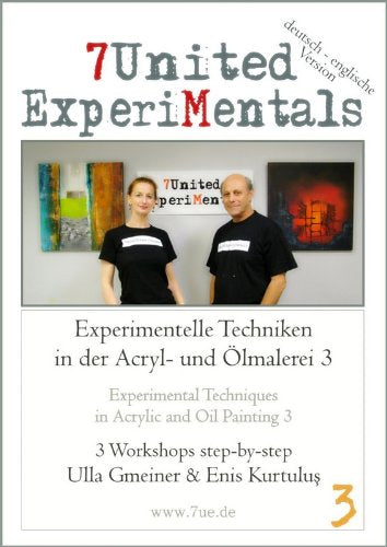 Experimentelle Techniken in der Acryl- und Ölmalerei 3 / Drei komplette Bilder step-by-step Films