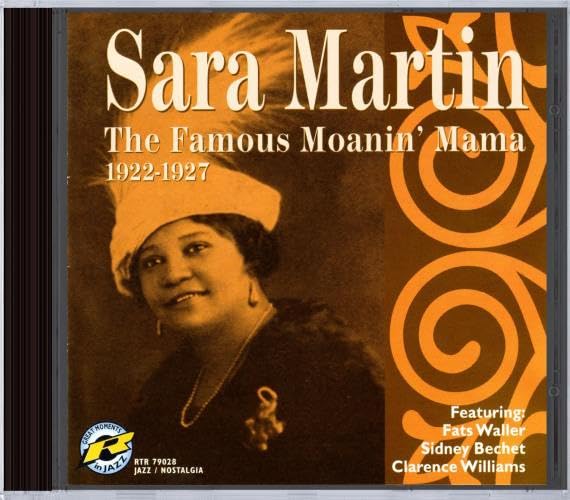 Sara Martin : the Famous Moanin' Mama cd