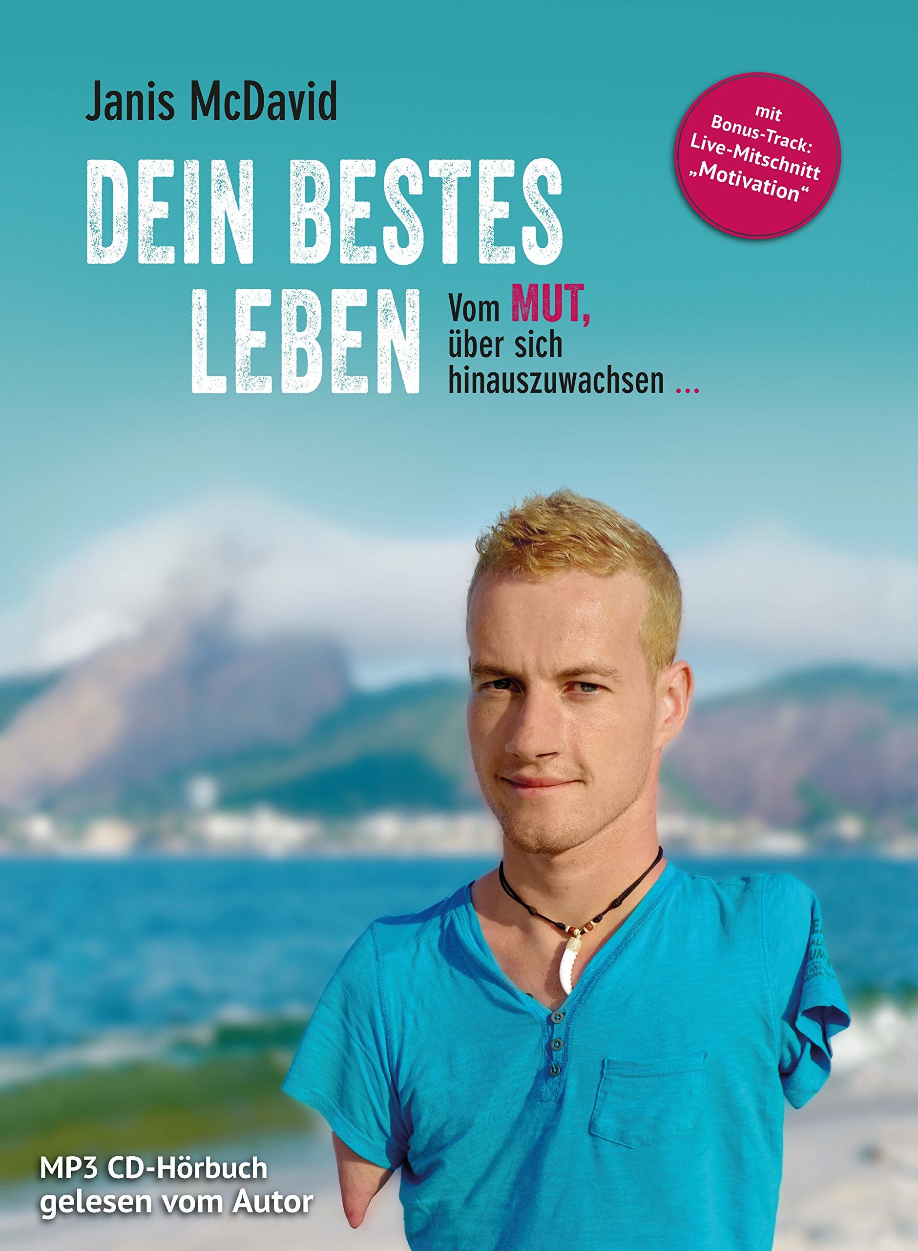 DEIN BESTES LEBEN: Vom Mut, über sich hinauszuwachsen und Unmögliches möglich zu machen Books