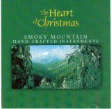 The Heart of Christmas: Smoky Mountain - Hand-crafted Instruments Music