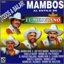 Todos a Bailar Mambos Al Estilo World Music