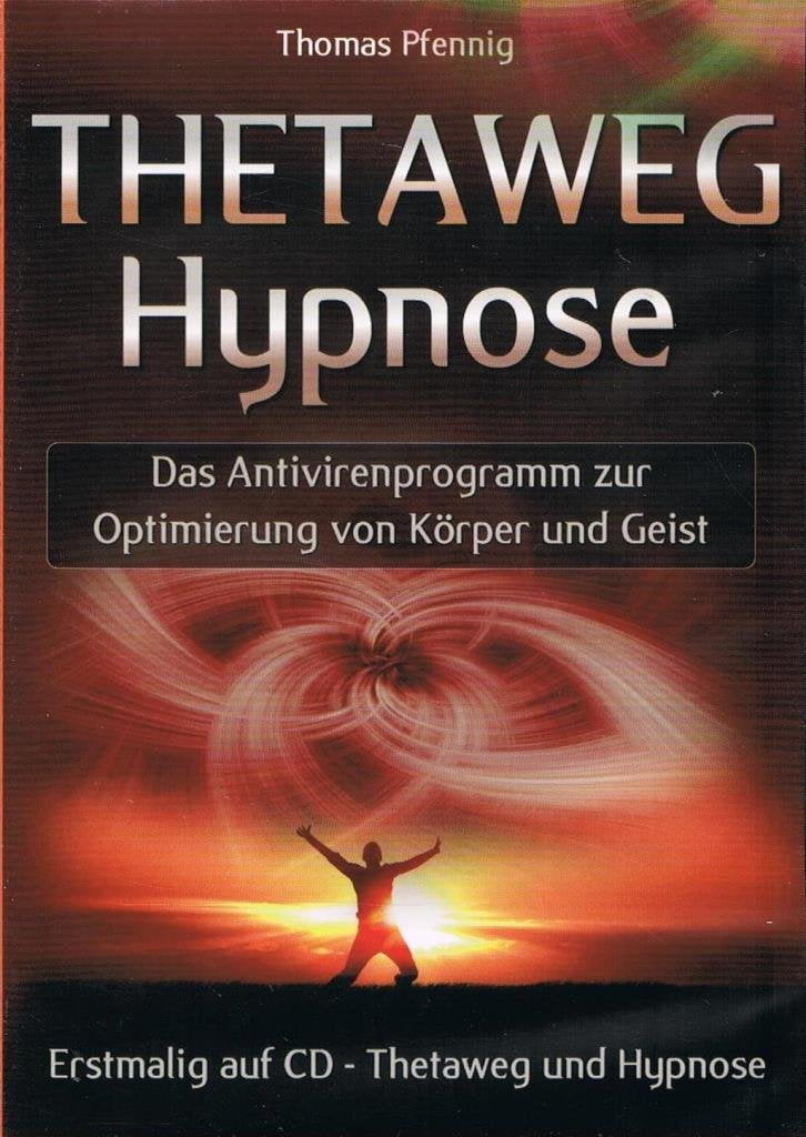 ThetaWeg-Hypnose – Das Antivirenprogramm für Körper und Geist – Audio-CD – Ballast entsorgen – Chakren- und Meridianausgleich, Lichtbahnenkorrektur – Blutdruck, Cholesterin, Zuckerhaushalt – Morphogenetisches Feld anzapfen! - Thomas Pfennig Books