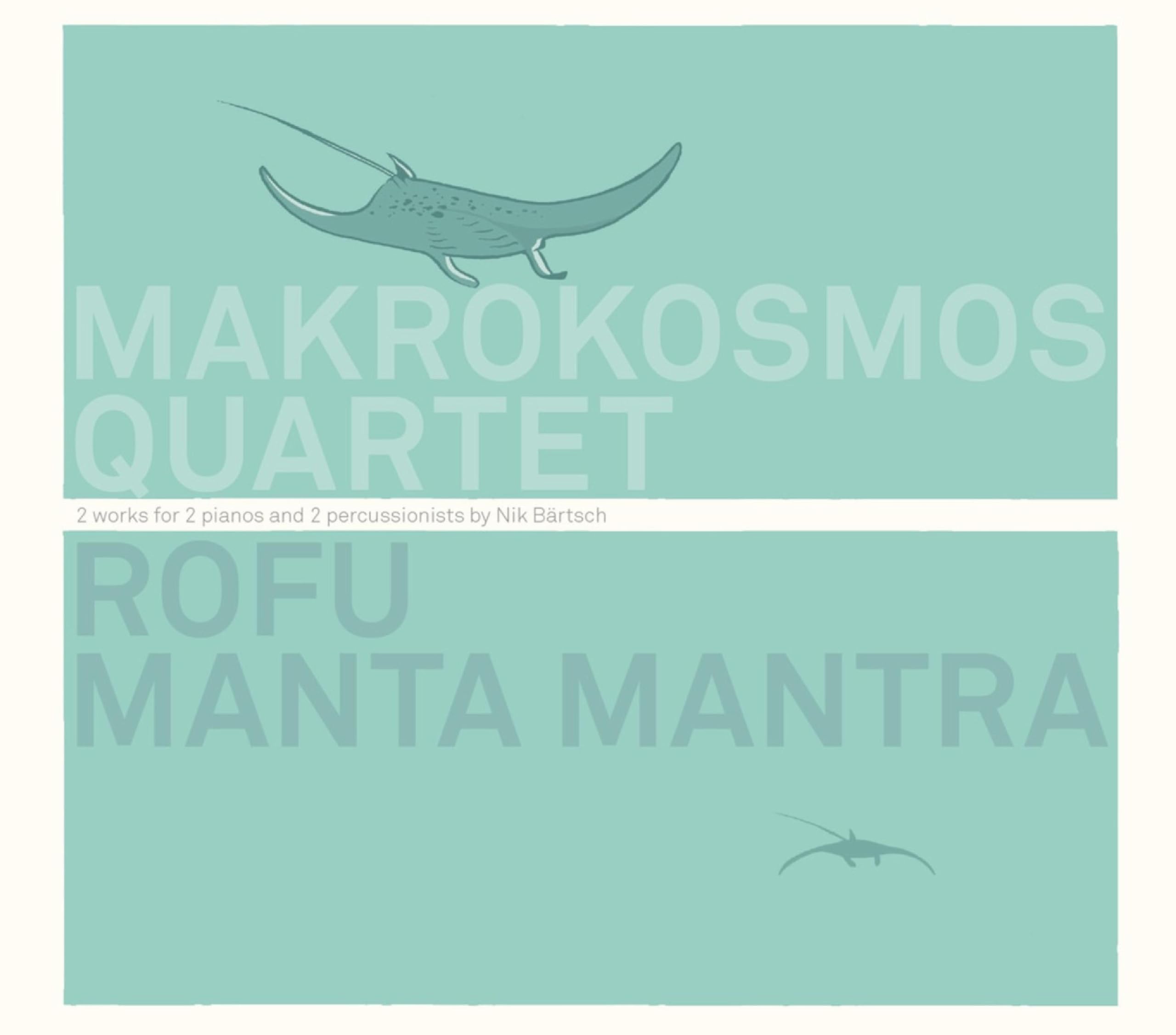 Makrokosmos Quartet - Rofu, Manta Mantra Music for Children