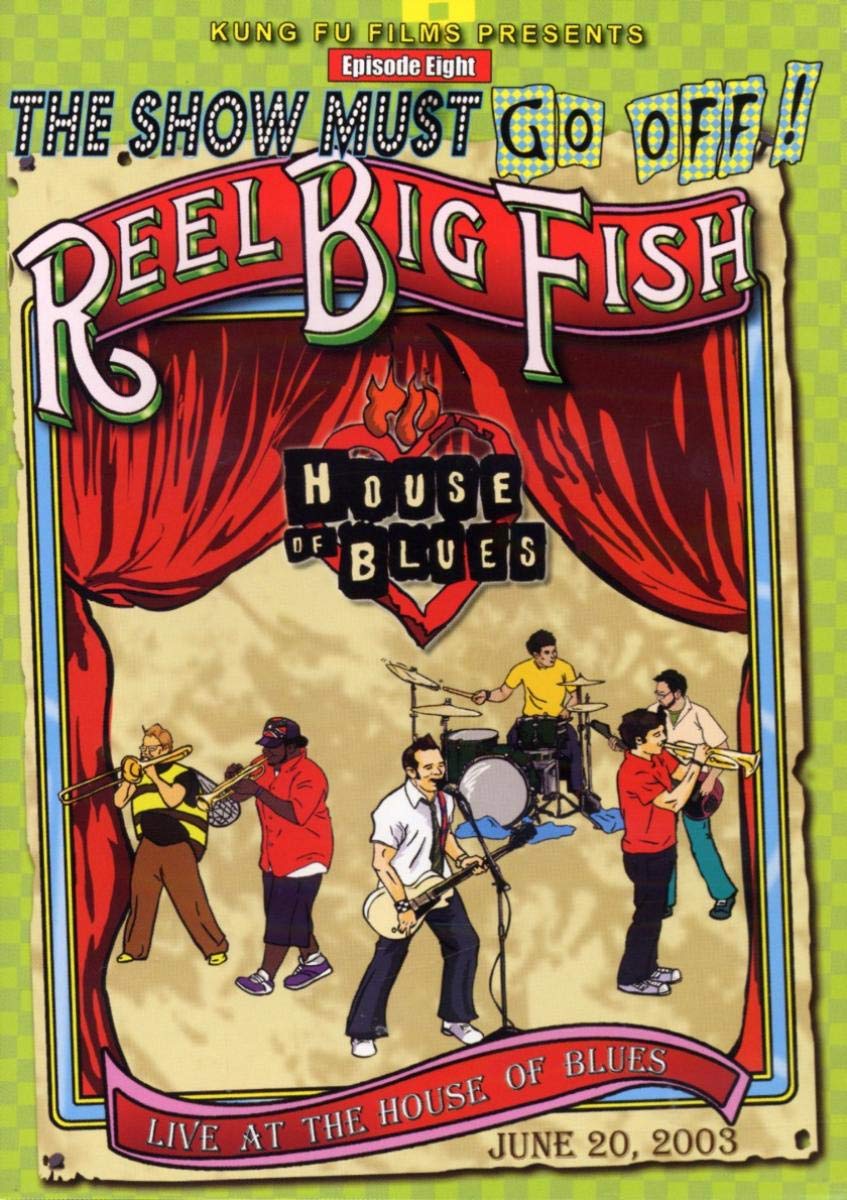 Reel Big Fish - The show must go off! Films