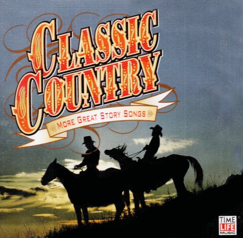 Classic Country: More Great Story Songs Pop