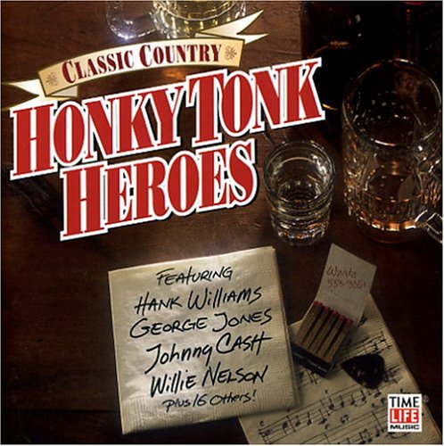 Classic Country: Honky Tonk Heros Pop