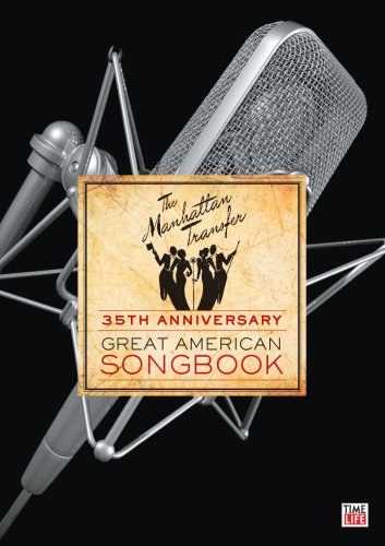 MANHATTAN TRANSFER 35th Anniversary - Great American Songbook Films