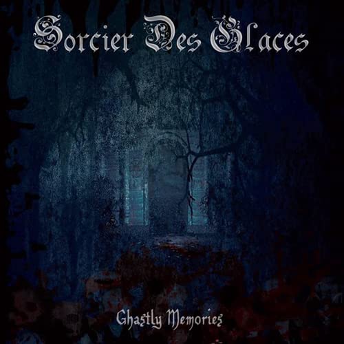 SORCIER DES GLACES - Ghastly Memories Music