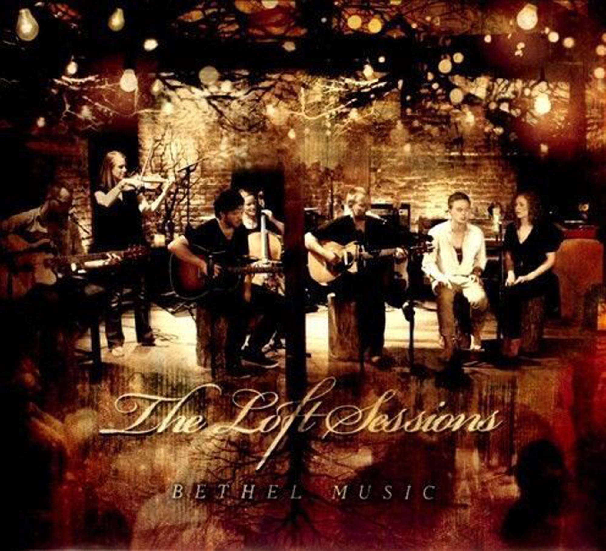 Bethel Music - The Loft Sessions Music