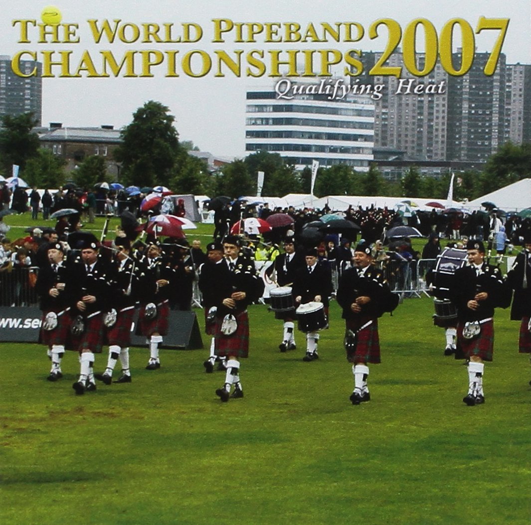 Product Image: World Pipe Band Championships 2007 Qualifying