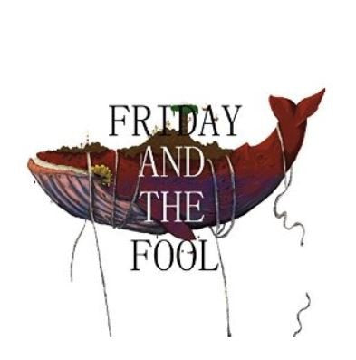 Friday And The Fool Music