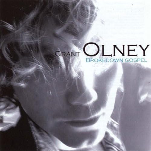 Grant Olney - Brokendown Gospel Alternative & Indie
