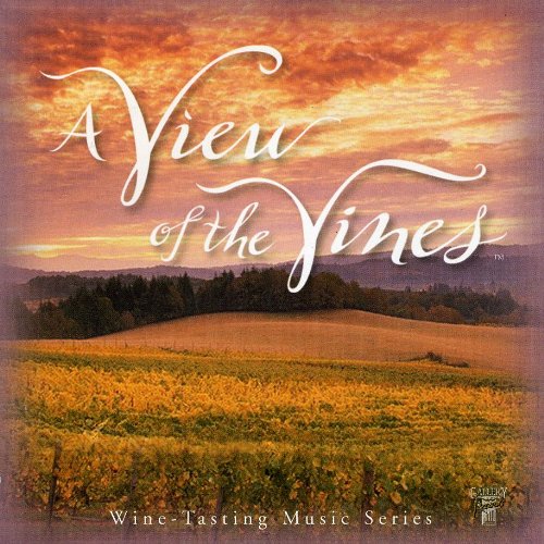View of The Vines: Wine Tasting Music cd