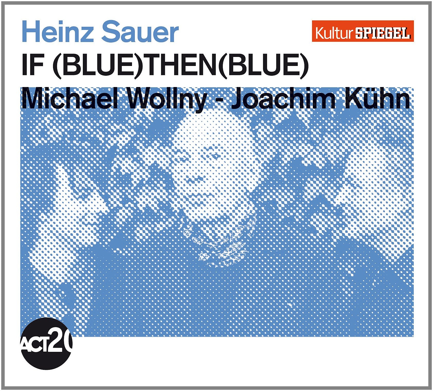 If Blue Then Blue (Kulturspiegel-Edition) Jazz