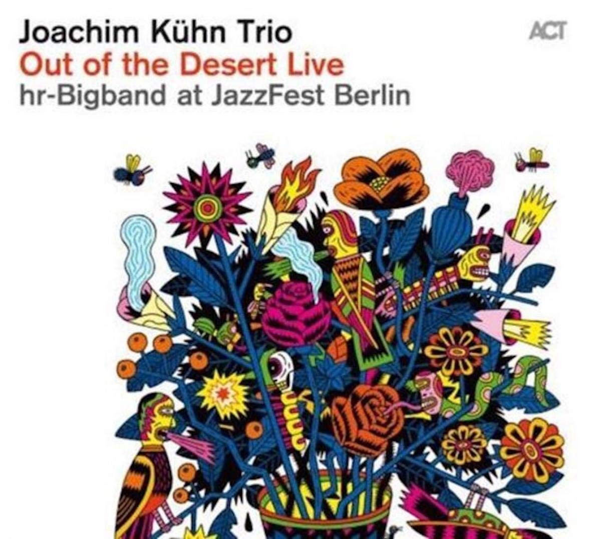 Out Of The Desert Live At Jazzfest Berlin Jazz