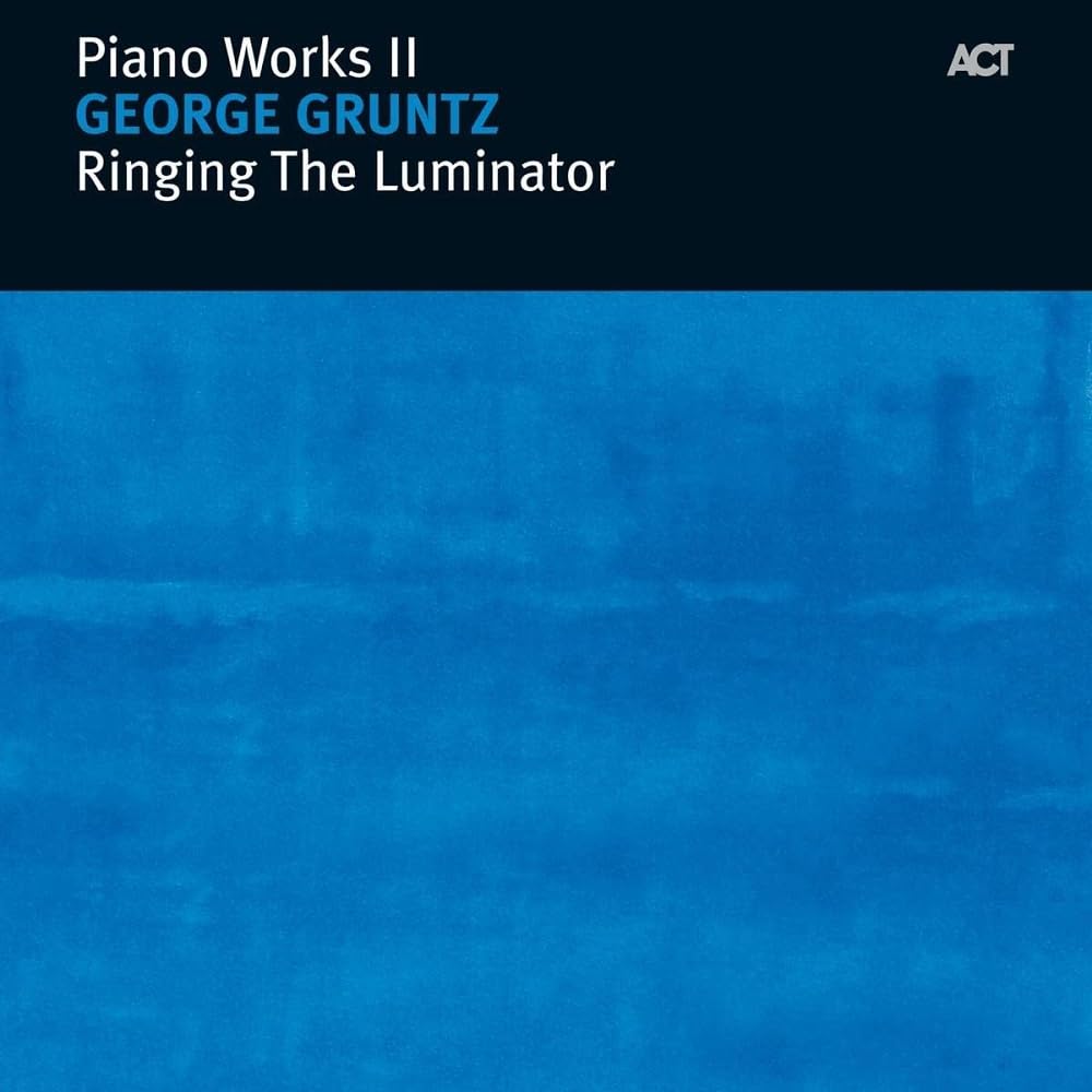 Ringing the Luminator-Piano Works II Jazz