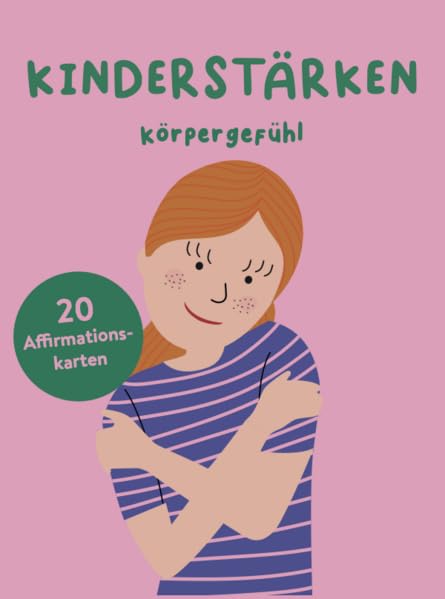 Kinder Affirmationskarten - Selbstliebe & Körpergefühl: KinderStärken Health, Nutrition & Fitness