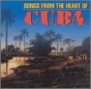 Songs From the Heart of Cuba World Music