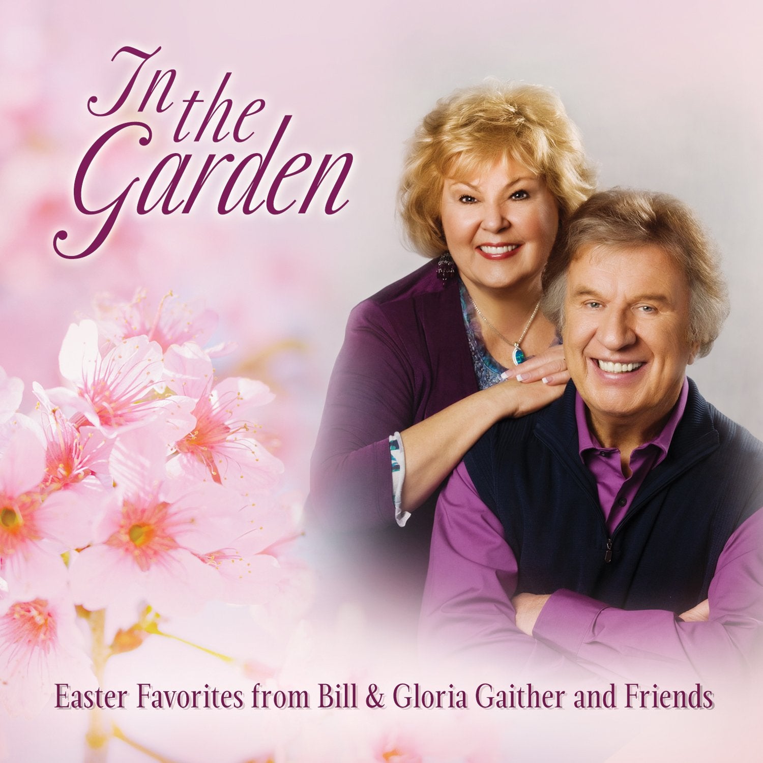 Bill & Gloria Gaither - In The Garden Easter Other music genres