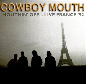 Mouthin' Off... Live France '92 Alternative & Indie