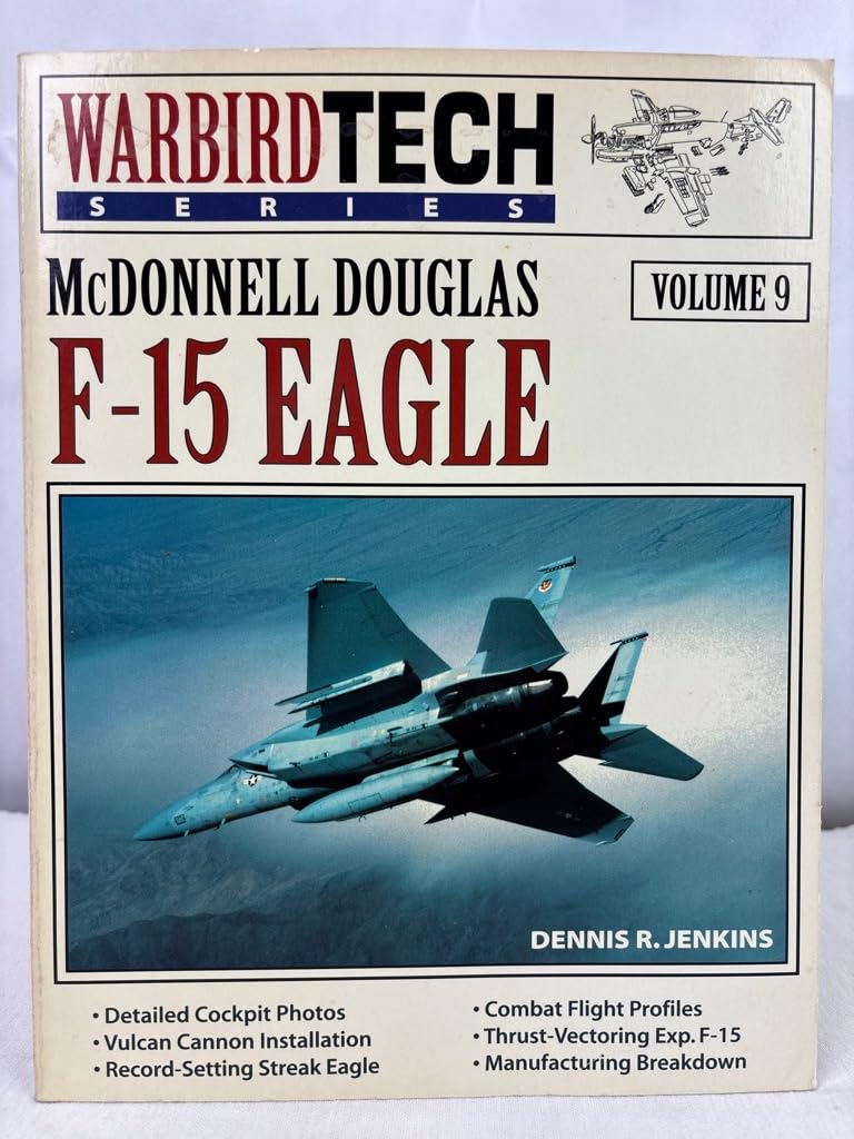 McDonnell Douglas F-15 Eagle (Warbird Tech Series, 9, Band 9) Leisure, Home & Garden