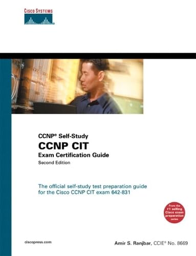 CCNP CIT Exam Certification Guide, w. CD-ROM: The official self-study test preparation guide for the Cisco CCNP CIT exam 642-831 Computer Science