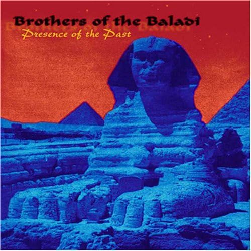 Brothers Of The Baladi - Presence Of The Past Dance & Electronic
