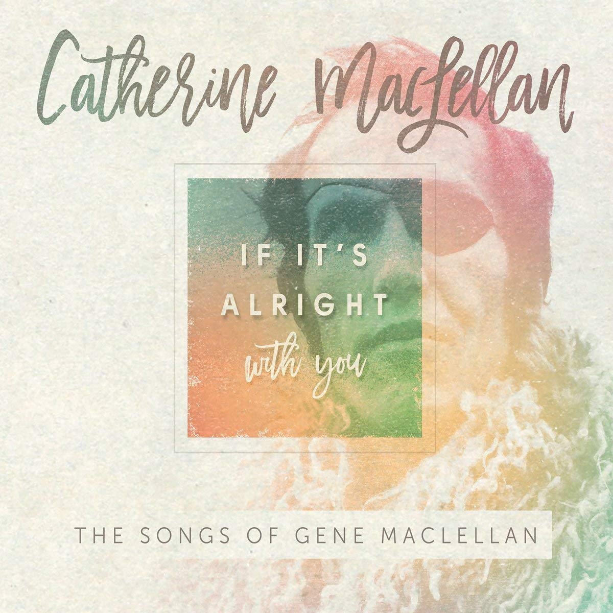 If It's Alright With You - The Songs Of Gene MacLellan Pop