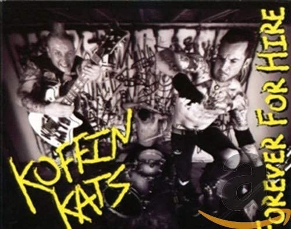Koffin Kats - Forever For Hire Rock