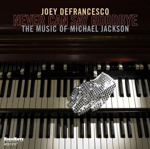Never Can Say Goodbye-the Music of Michael Jackson Jazz