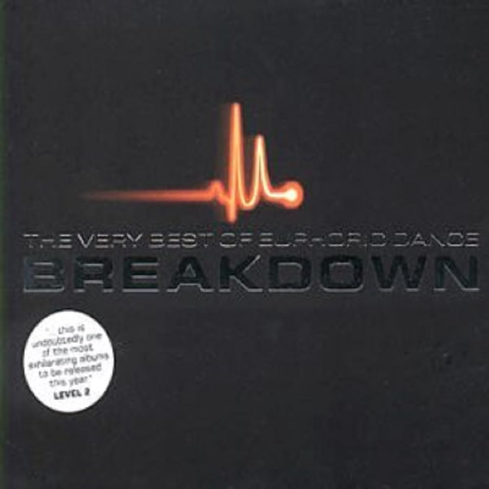 Breakdown - The Very Best of Euphoric Dance Alternative & Indie