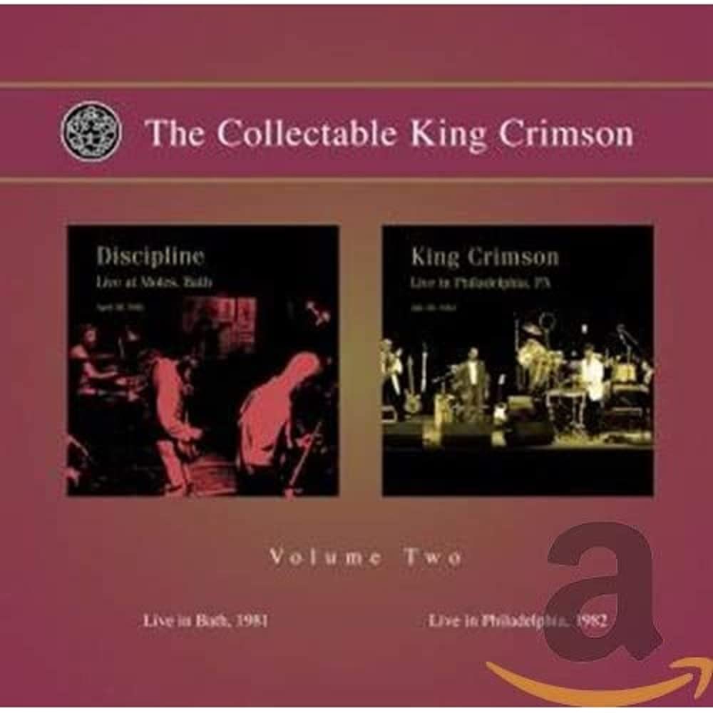 The Collectable King Crimson Volume Two: Live in Bath 1981 & Live in Philadelphia 1982 cd
