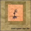 Earth Against Your Skin Pop