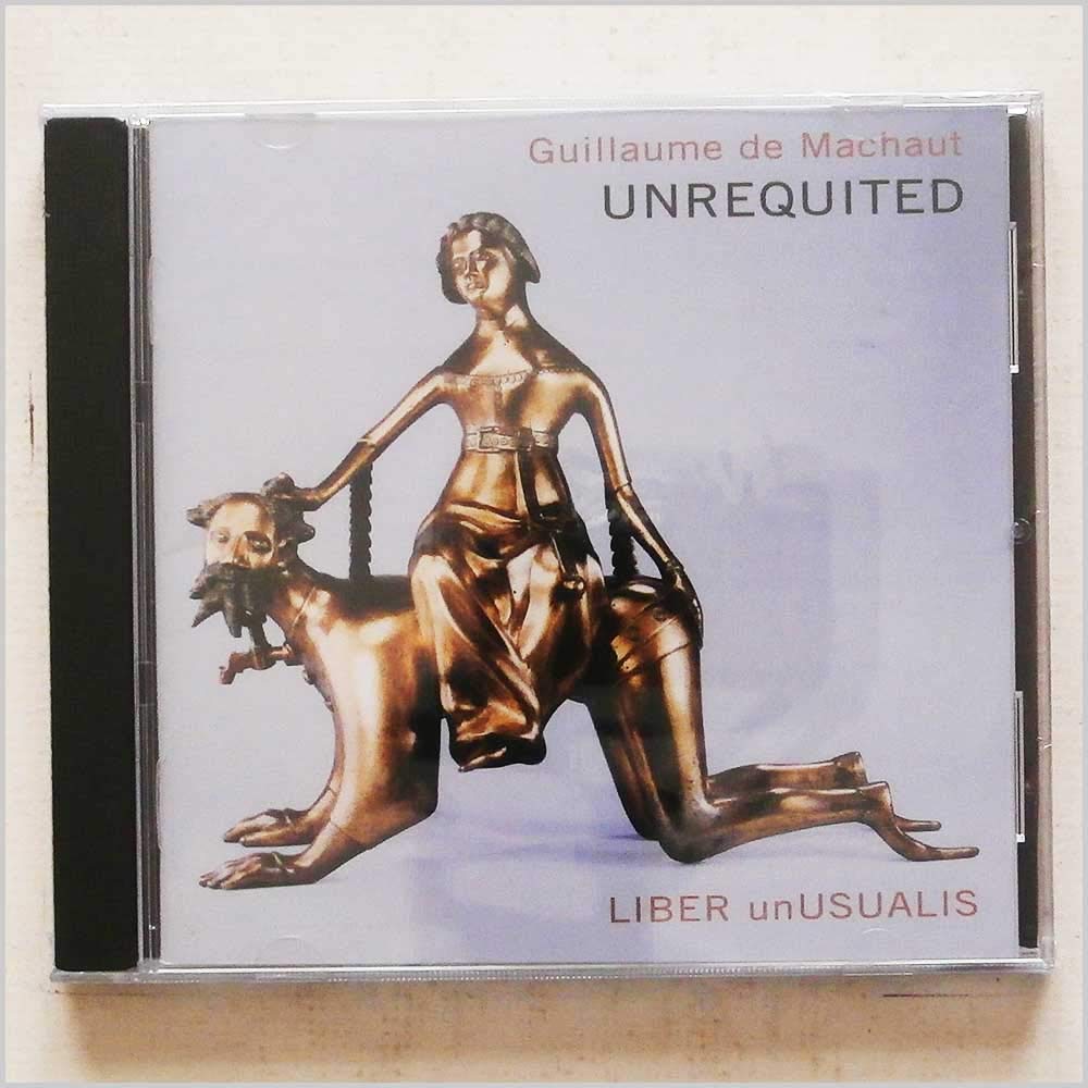 Unrequited: Music of Guillaume de Machaut Classical
