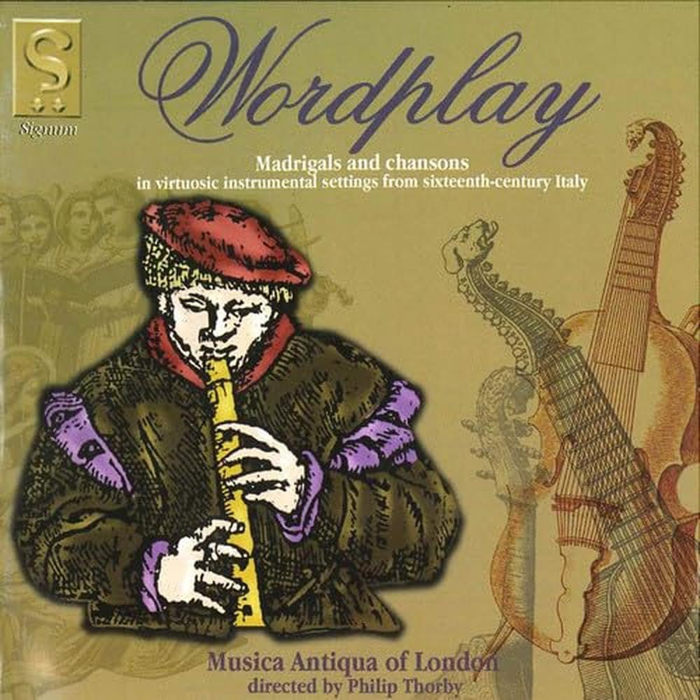 Word Play-Virtuose Instrumentalfassungen von italienischen Madrigalen und Chansons des 16. Jahrhunderts Classical