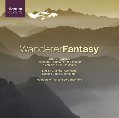 Wanderer Fantasie D 760 (arr. James)/Fantasie Op.17 (arr. James) Classical