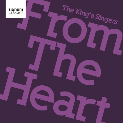 The King's Singers: From the Heart Classical